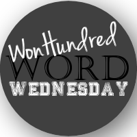 WonHundred Word Wednesday Blogger