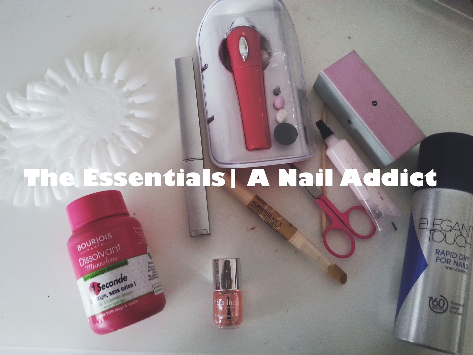 The Essentials|| A Nail Addict