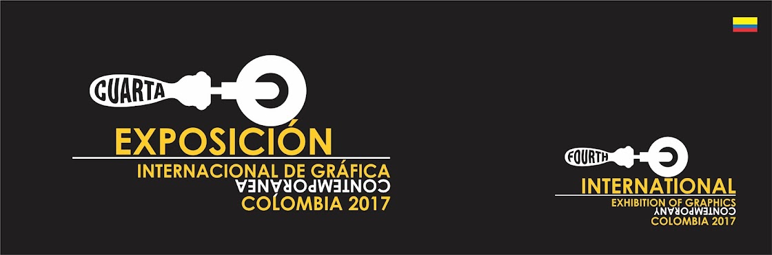 IV EXPOSICIÓN INTERNACIONAL DE GRÁFICA CONTEMPORÁNEA - COLOMBIA 2017
