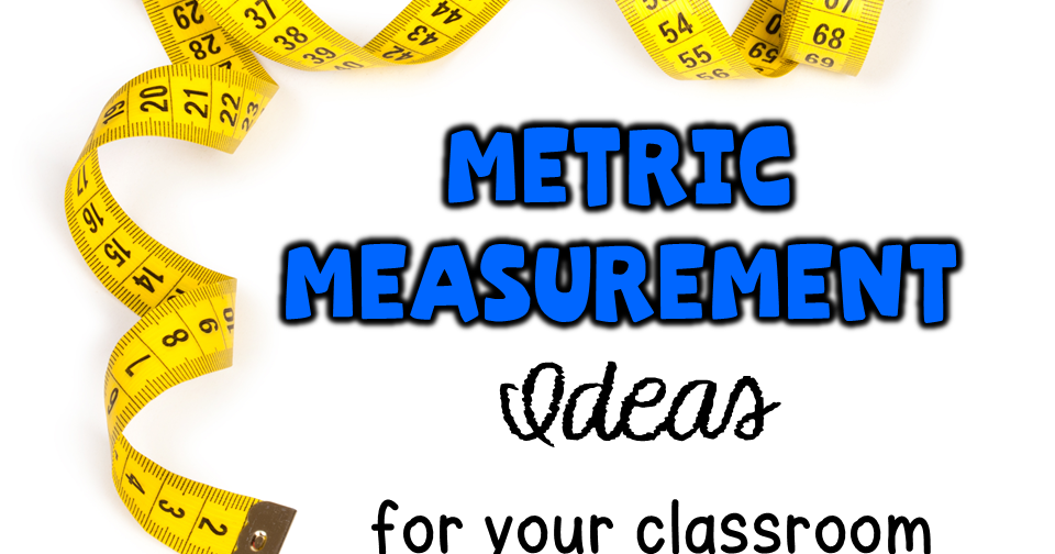 Metric Measurement Activities for Your Science Classroom - Samson's Shoppe
