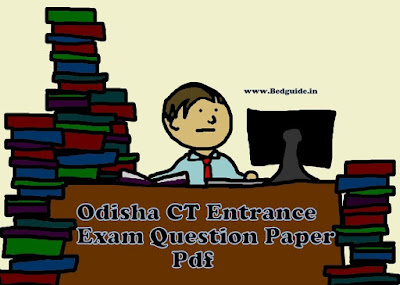 Odisha CT Entrance Exam Question Paper With Answers (2014-2018) Pdf Download 