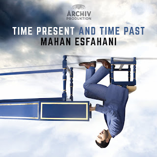 Mahan Esfahani - Time Present and Time Past