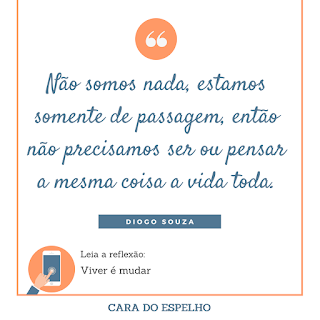 frases, pensamentos, reflexão, cara do espelho, mudanças