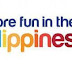 "It's more fun in the Philippines" - DOT New Campaign Slogan