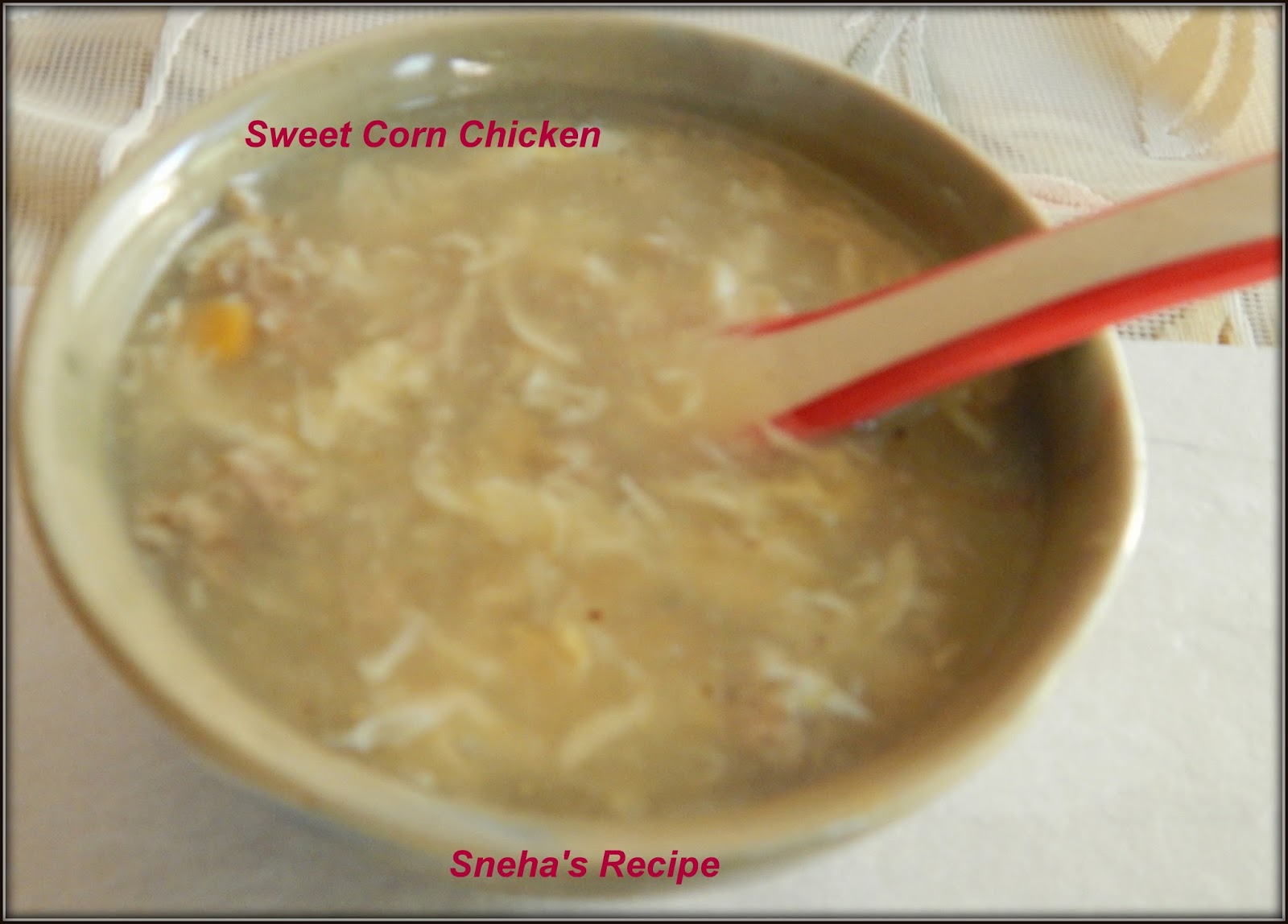 Sweet Corn Chicken Chinese style SoupSwappers Sneha's Recipe
