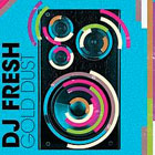 The 100 Best Songs Of The Decade So Far: 57. DJ Fresh - Gold Dust