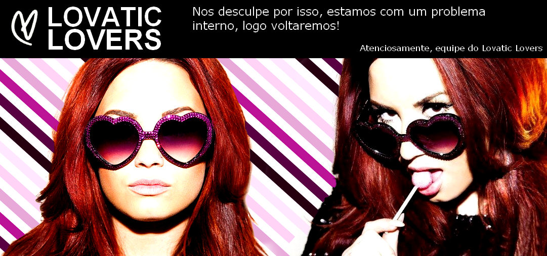 Lovatic Lovers // Sua melhor fonte de noticias sobre a Demi Lovato no Brasil!