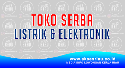 Toko Serba Listrik & Elektronik Pekanbaru