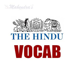 The Hindu Vocabulary ( IBPS Clerk Based) | 28 -11 - 17 The Hindu Vocabulary ( IBPS Clerk Based) | 28 -11 - 17