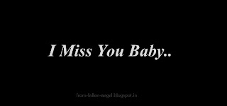 I Miss You Baby.. 
