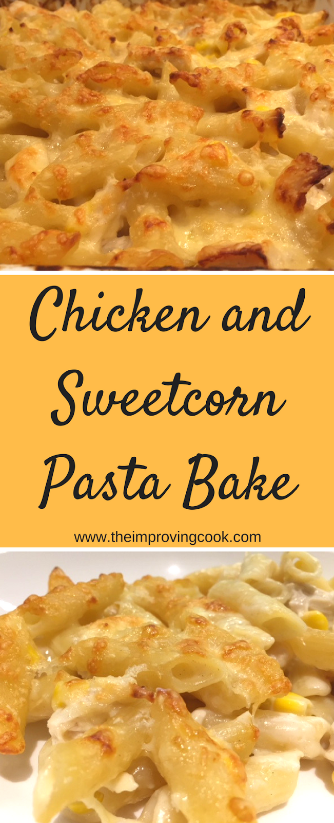 The Improving Cook Chicken and Sweetcorn Pasta Bake