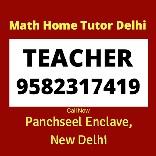 Math Home Tutor in Panchseel Enclave Delhi Math Home Tutor in Panchseel Enclave Delhi