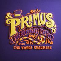 [2014] - Primus & The Chocolate Factory With The Fungi Ensemble