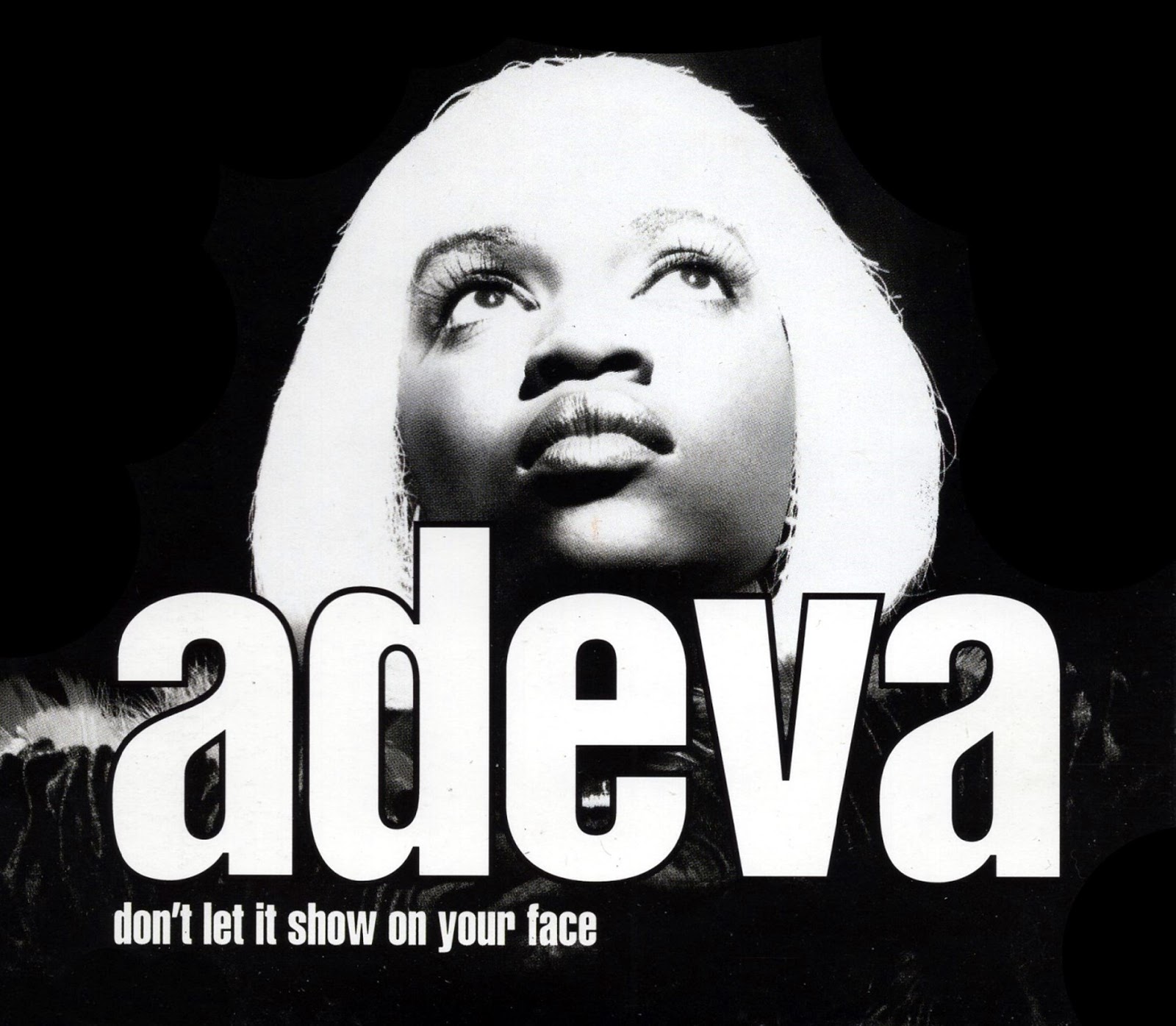 Adeva don t let it show on your face