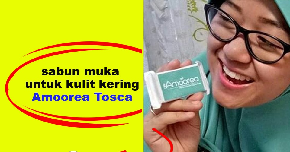 Sabun Muka untuk Kulit Kering dan Kusam Sensitif