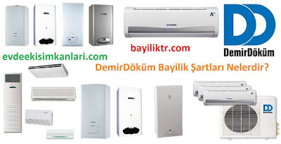 DemirDöküm Bayilik Şartları