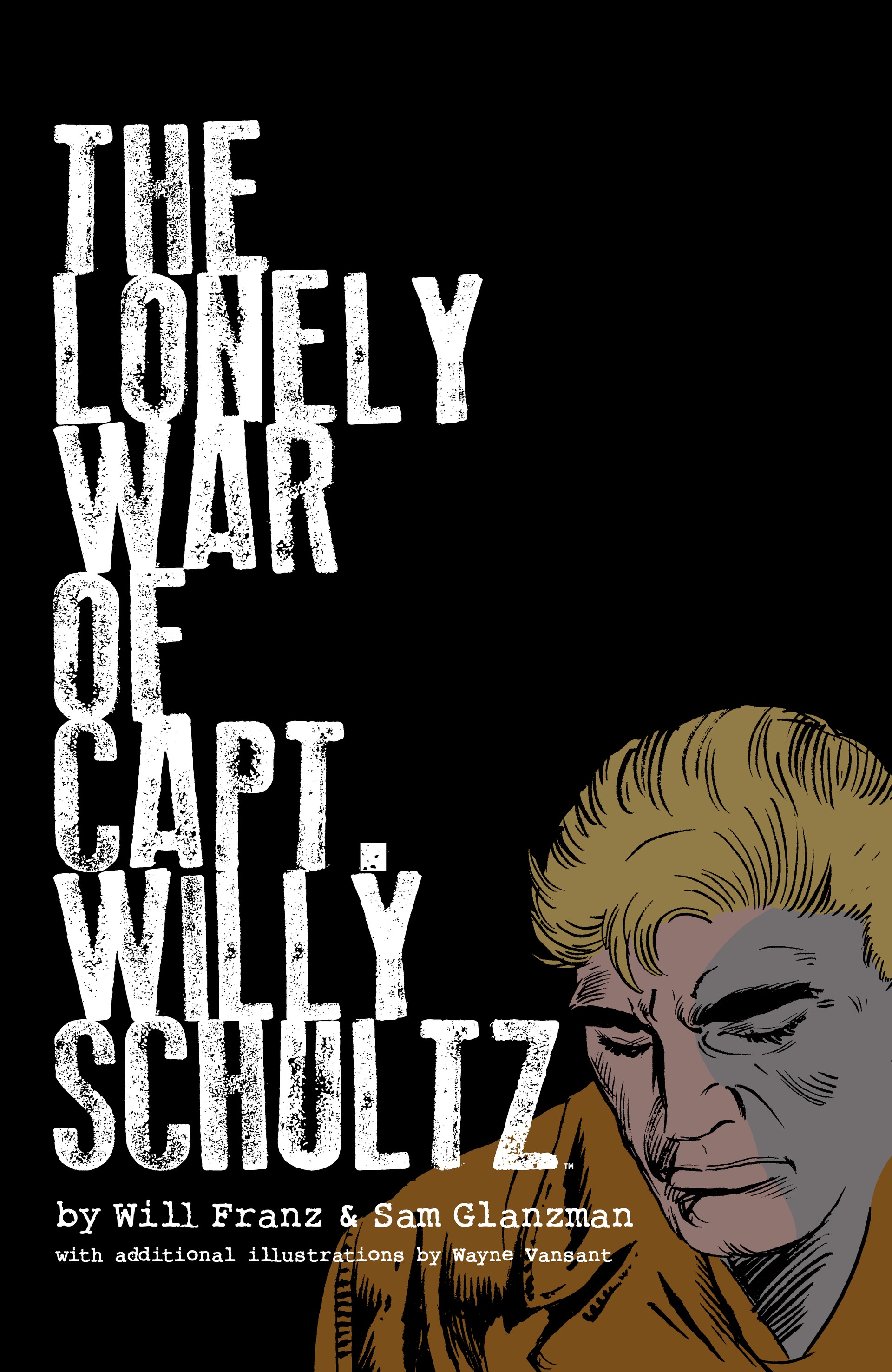 Read online The Lonely War of Capt. Willy Schultz comic -  Issue # TPB (Part 1) - 1