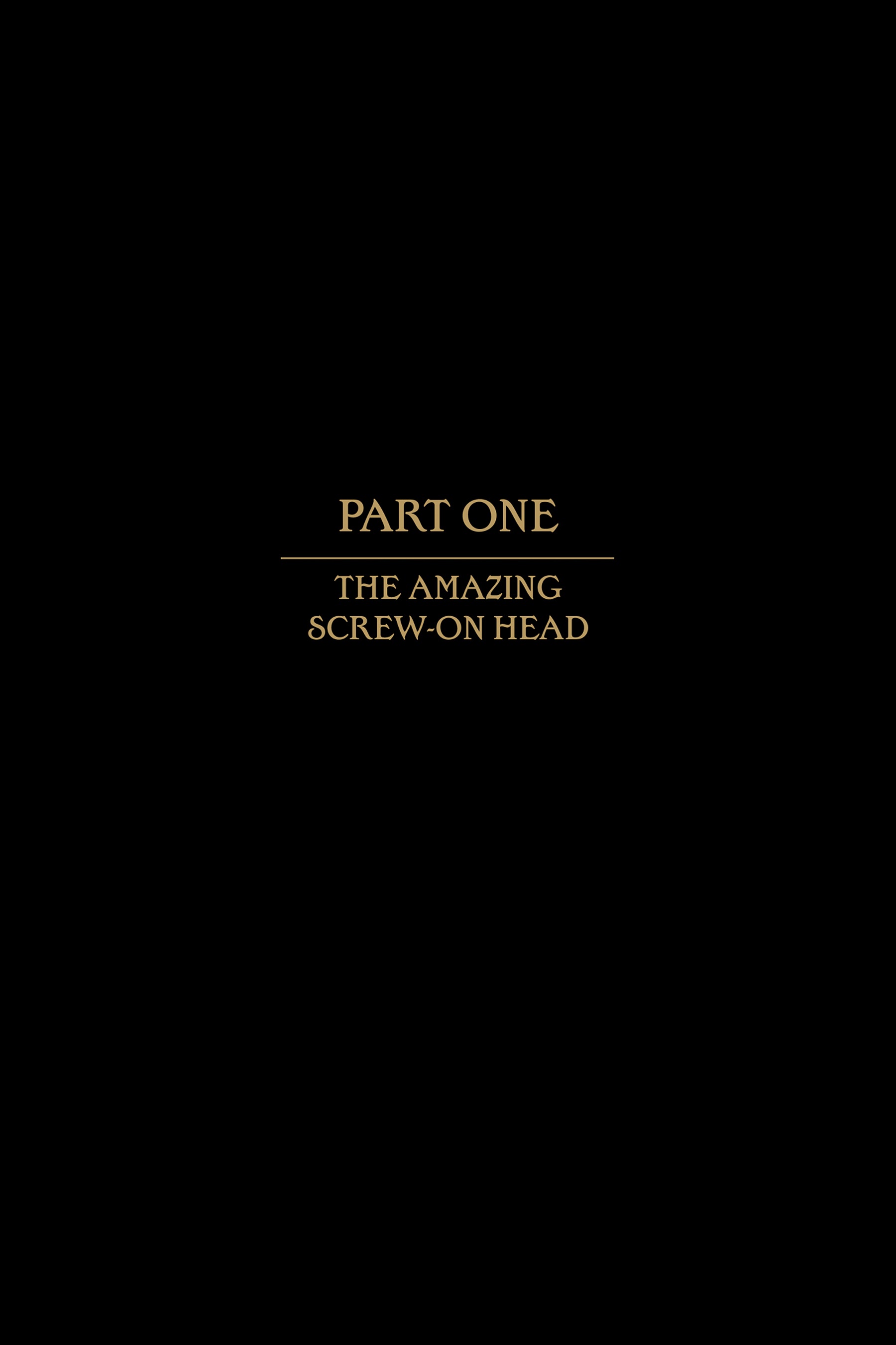 Read online The Amazing Screw-On Head and Other Curious Objects (Anniversary Edition) comic -  Issue # TPB - 10