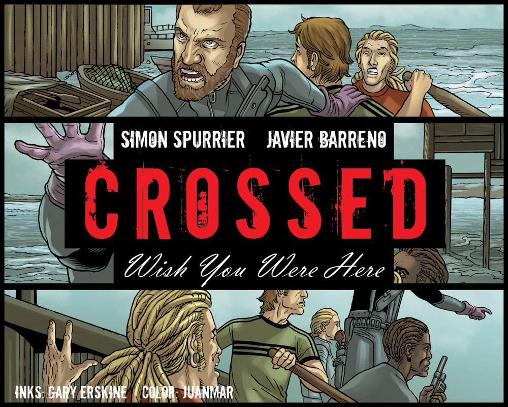 Read online Crossed: Wish You Were Here - Volume 1 comic -  Issue #17 - 1