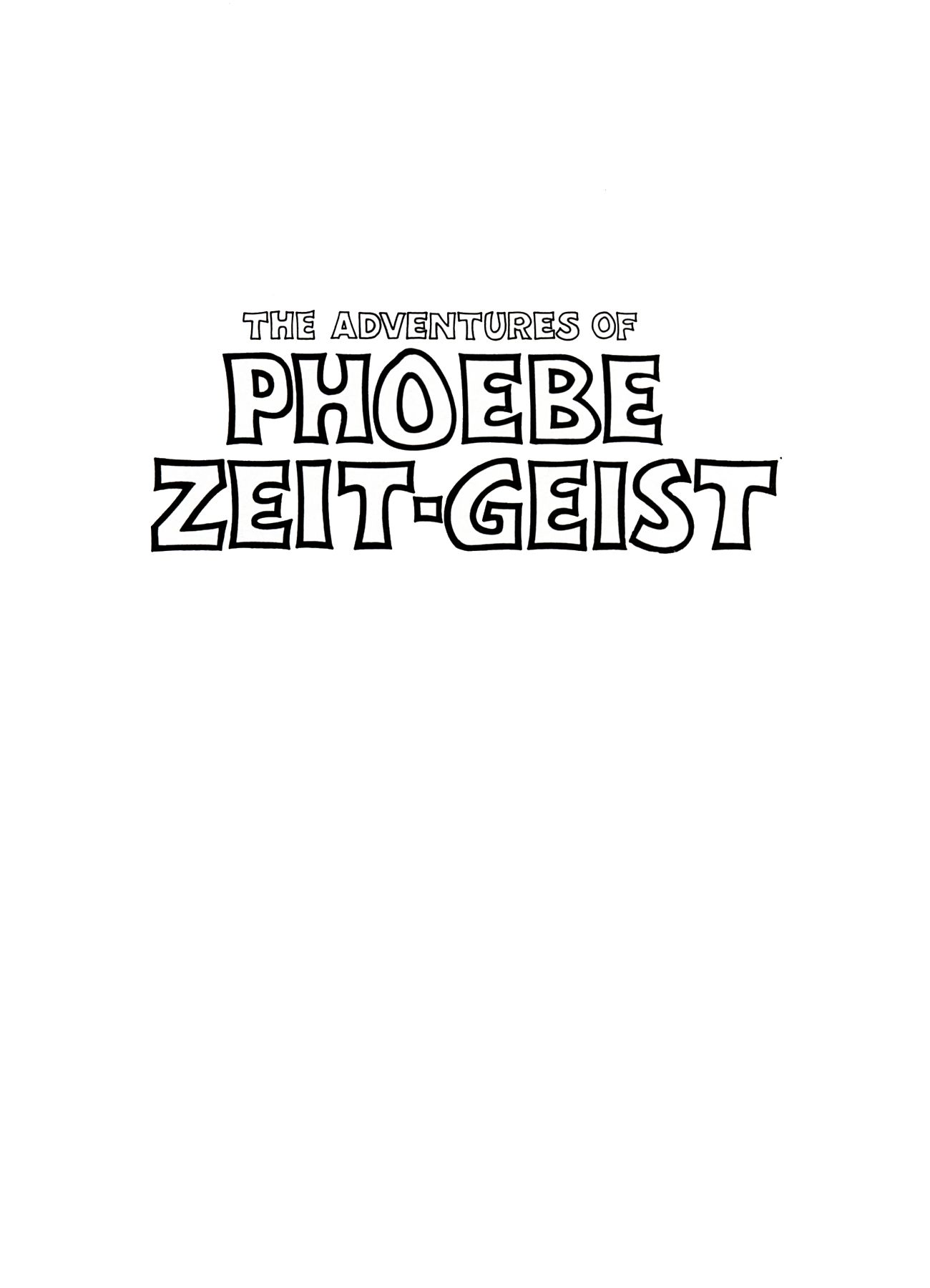 Read online The Adventures of Phoebe Zeit-Geist comic -  Issue # TPB - 2