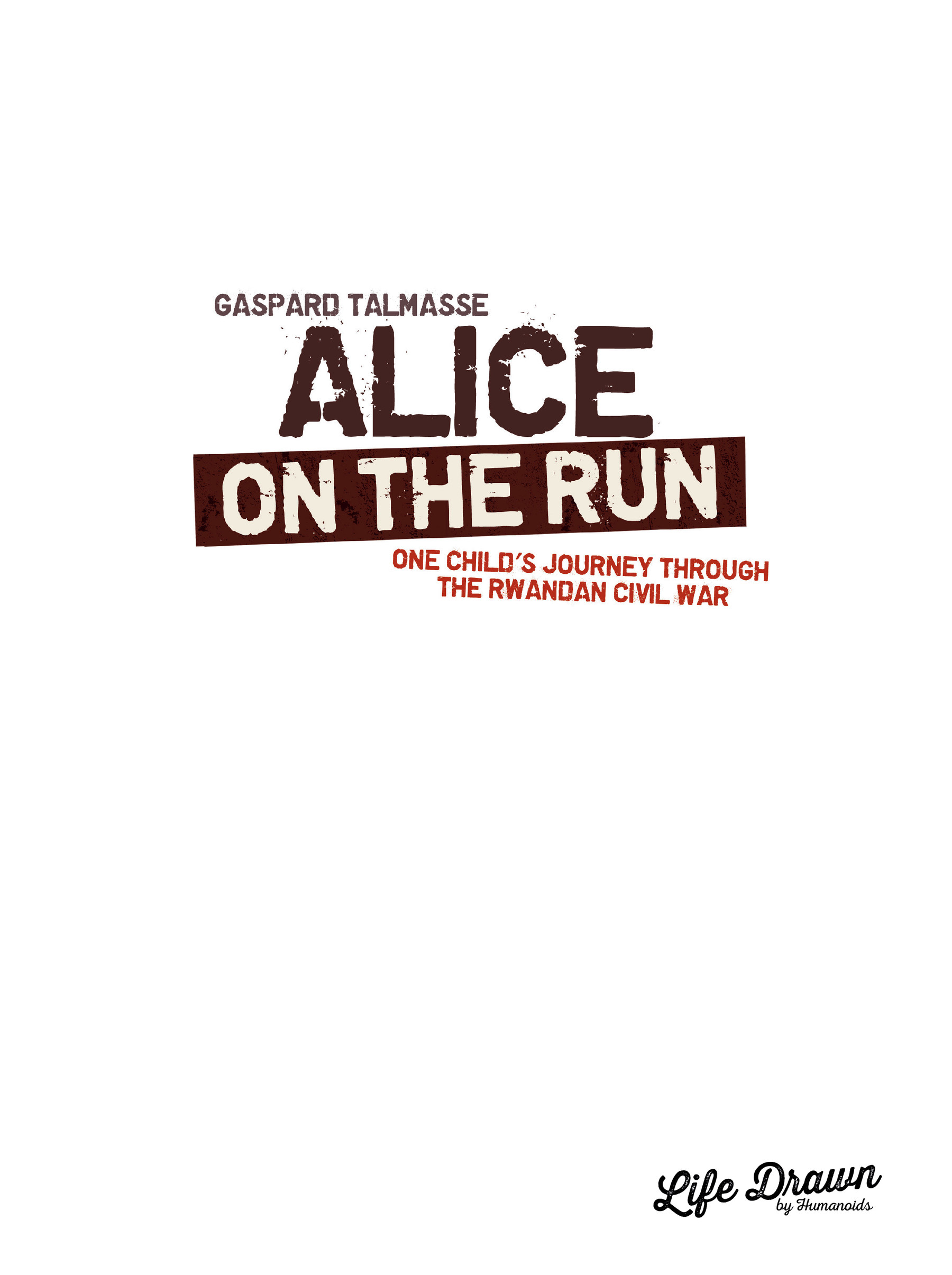 Read online Alice on the Run: One Child's Journey Through the Rwandan Civil War comic -  Issue # TPB - 2