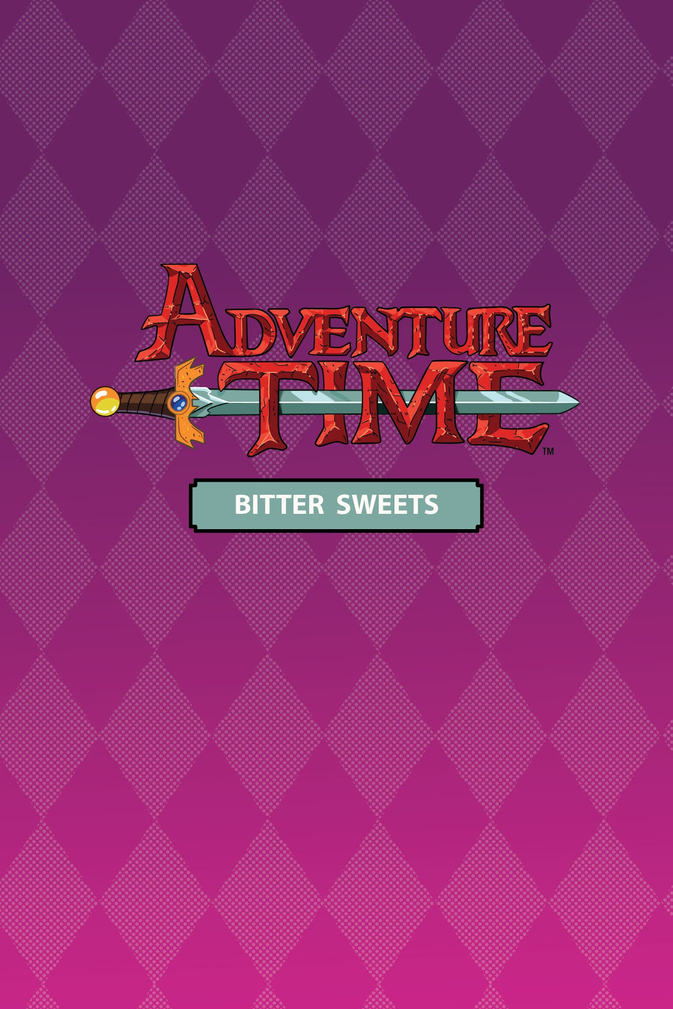 Read online Adventure Time: Bitter Sweets comic -  Issue # TPB - 3