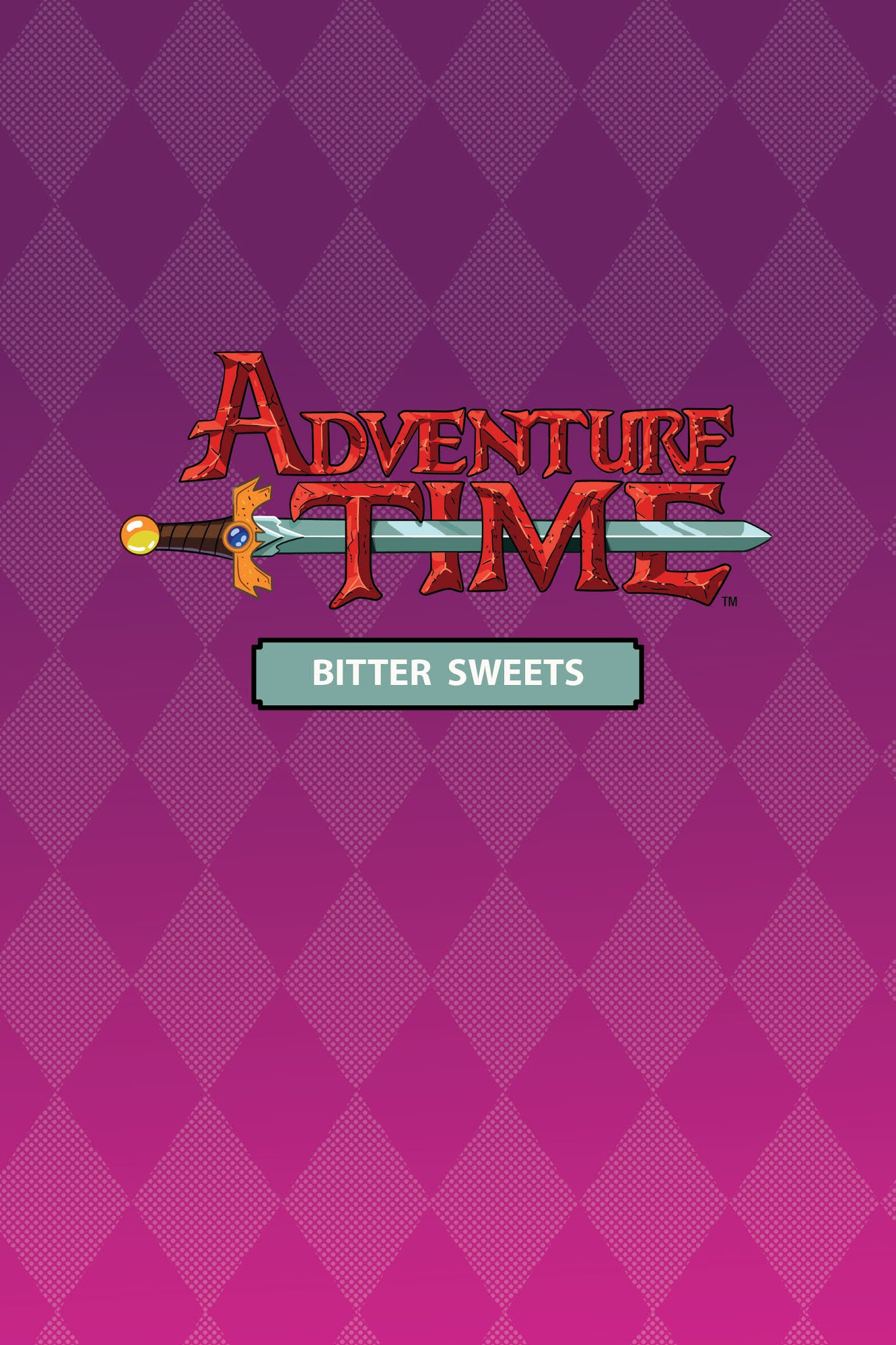 Read online Adventure Time: Bitter Sweets comic -  Issue # TPB - 3