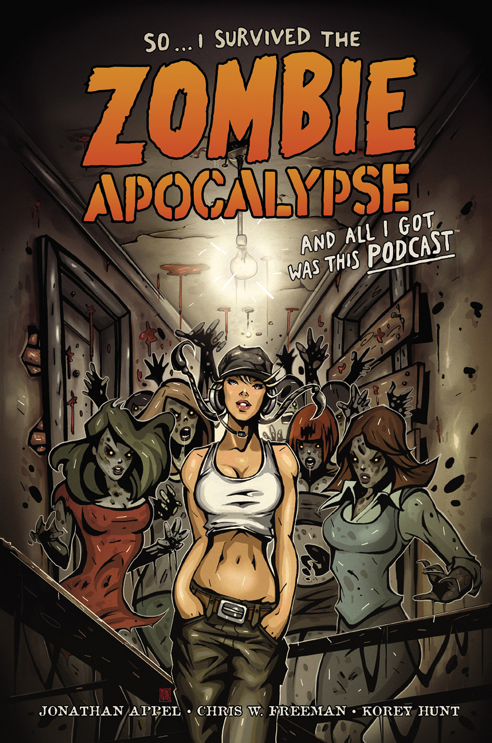 So... I Survived the Zombie Apocalypse and All I Got Was This Podcast issue TPB - Page 1