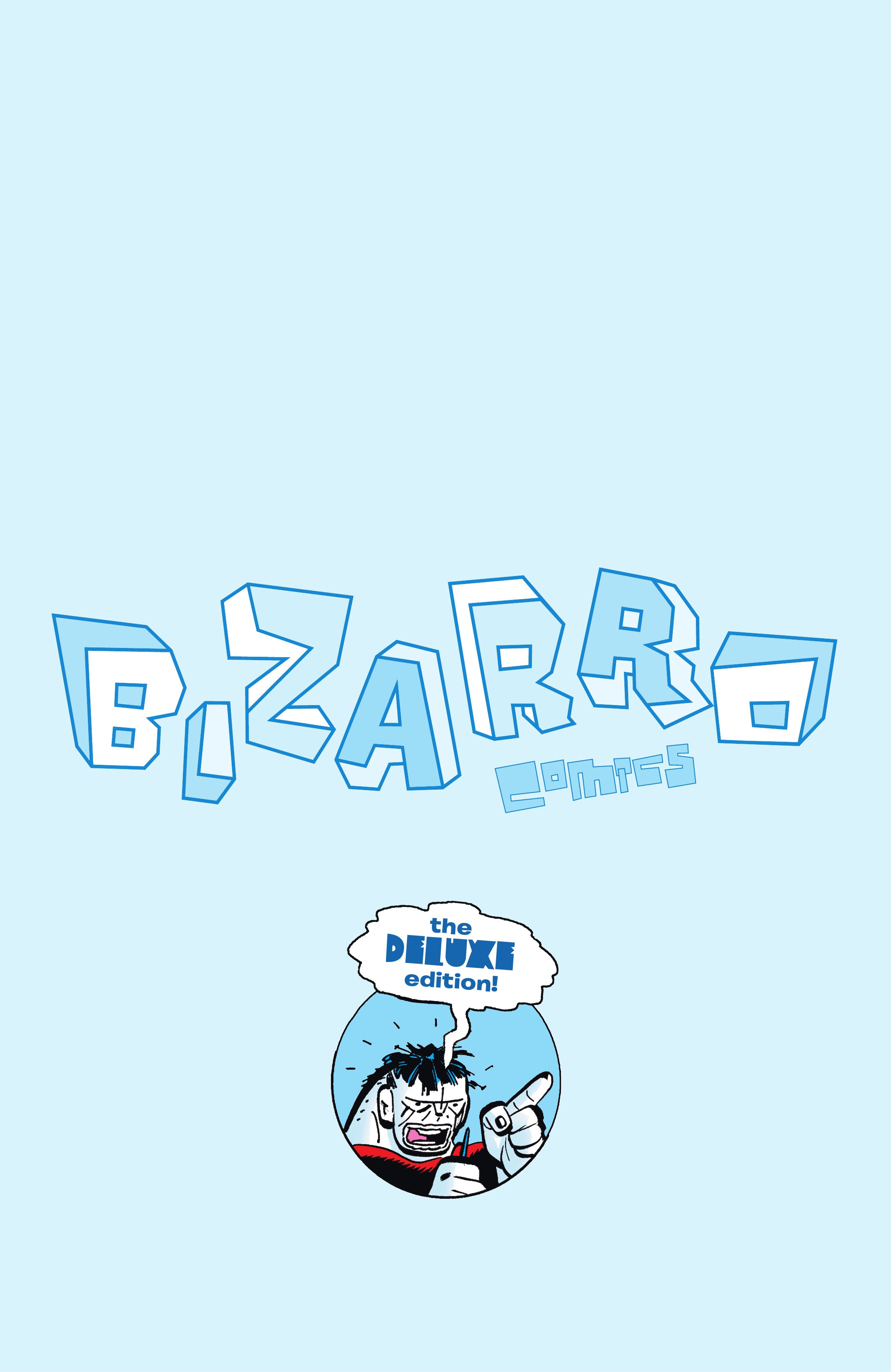 Read online Bizarro Comics: The Deluxe Edition comic -  Issue # TPB (Part 1) - 4