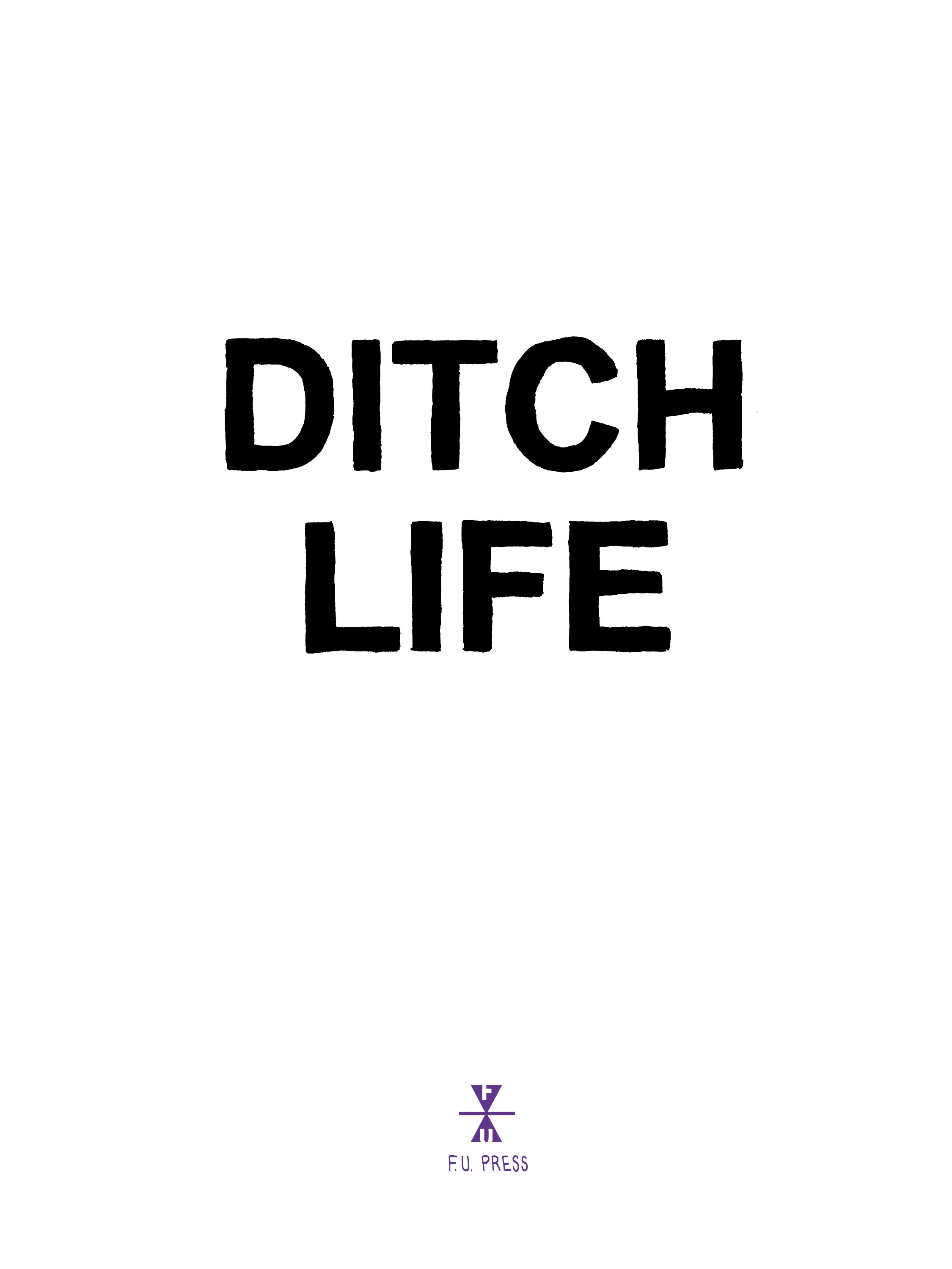 Read online Ditch Life comic -  Issue # TPB - 2