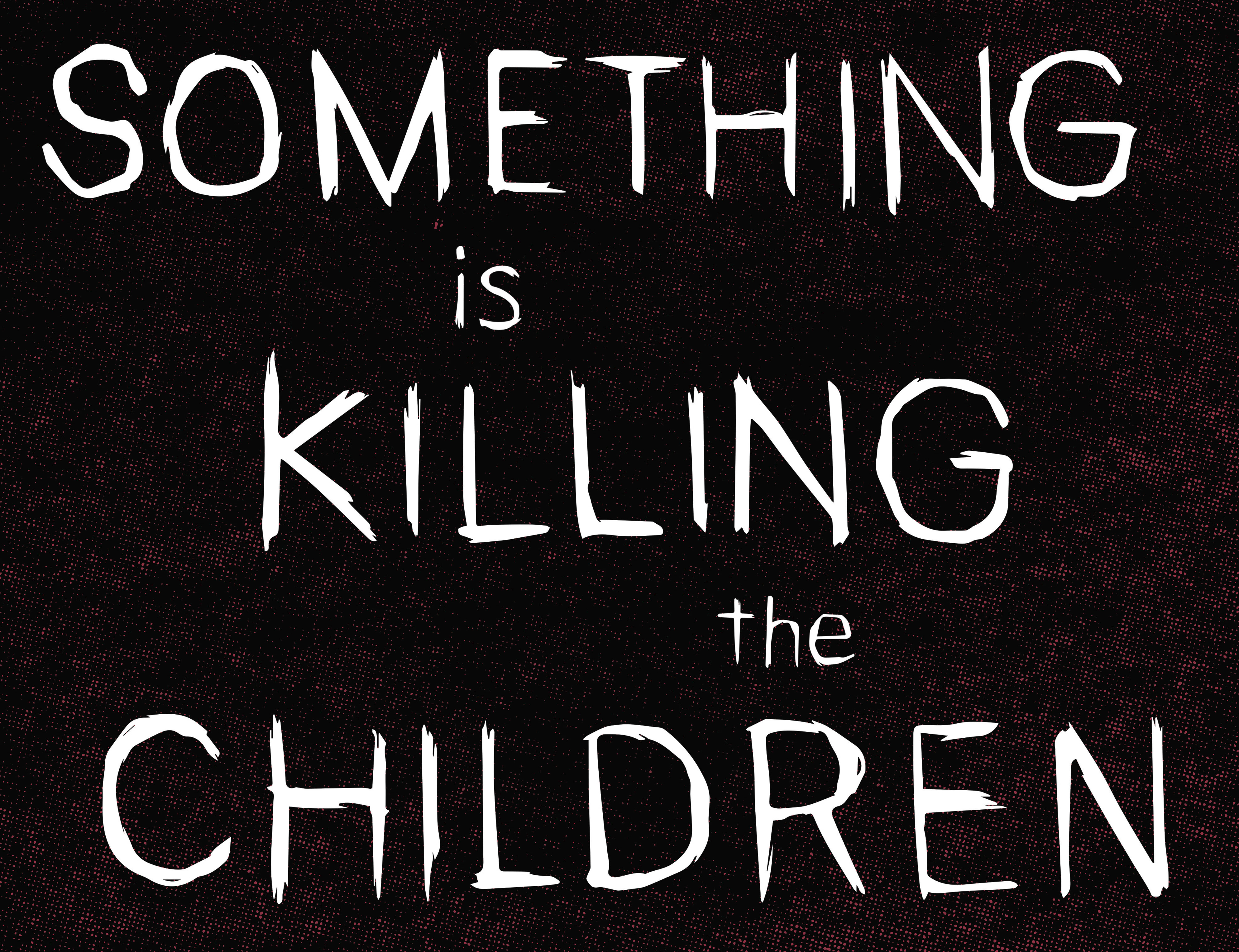 Read online Something is Killing the Children comic -  Issue #28 - 6