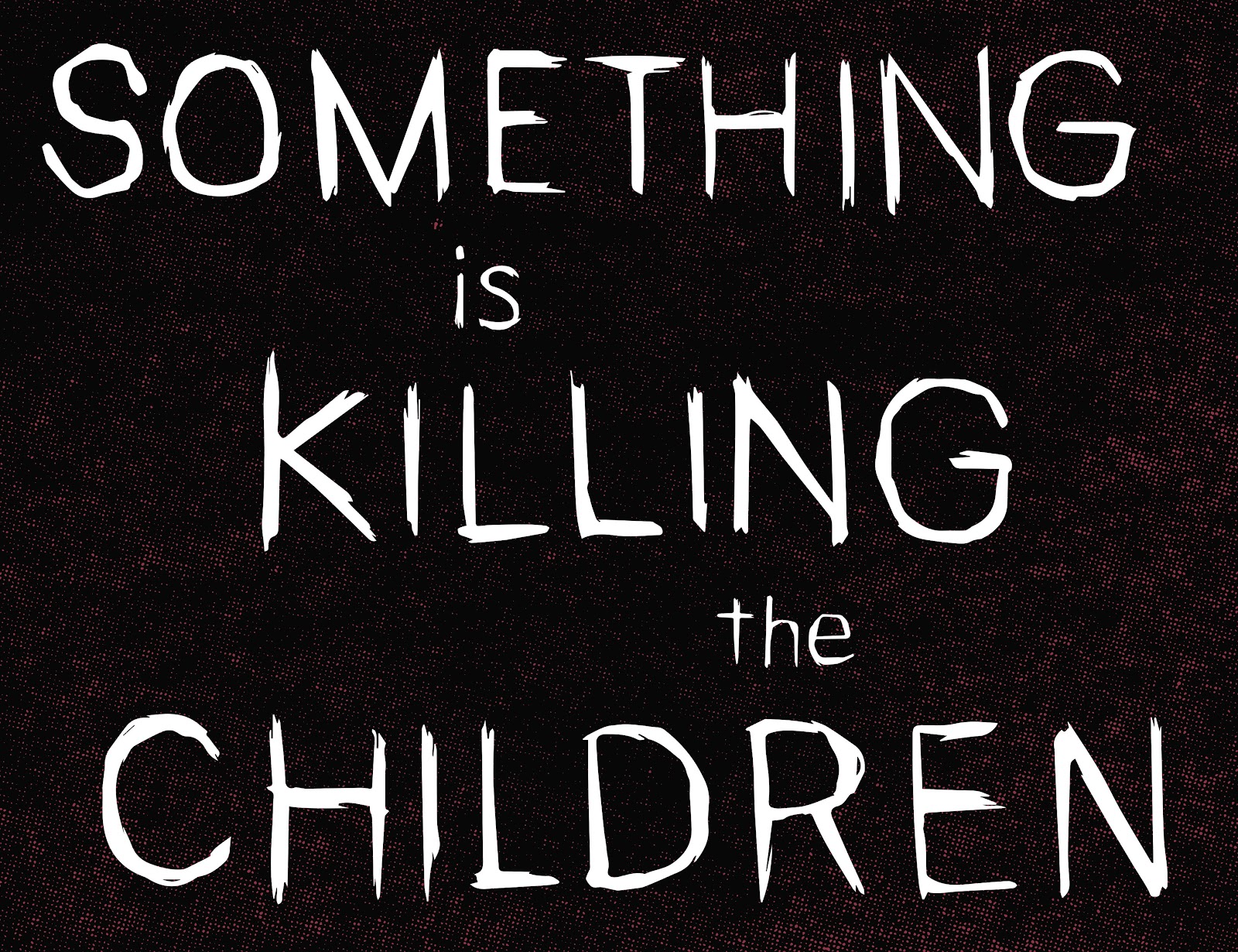 Something is Killing the Children issue 28 - Page 6
