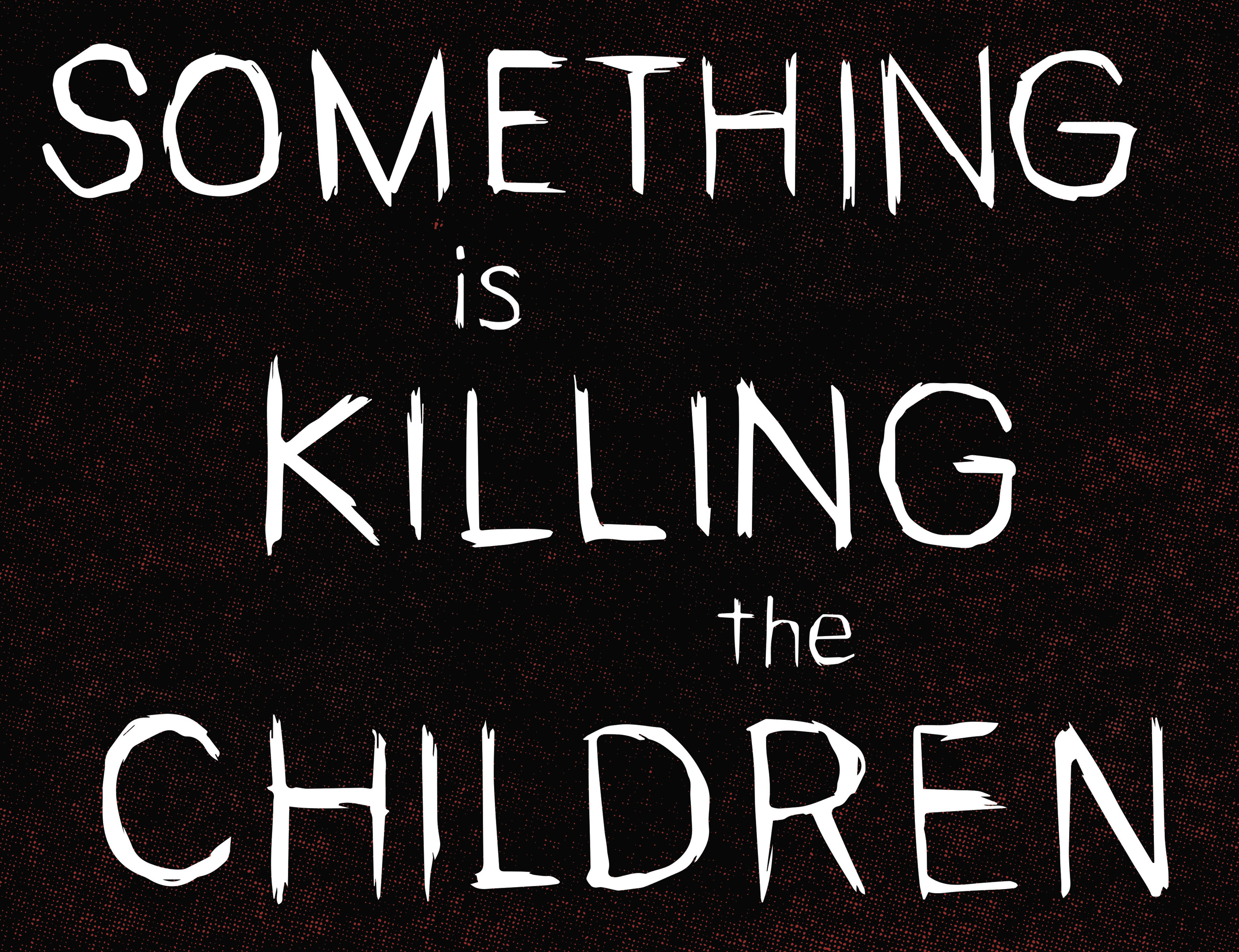 Read online Something is Killing the Children comic -  Issue #2 - 7