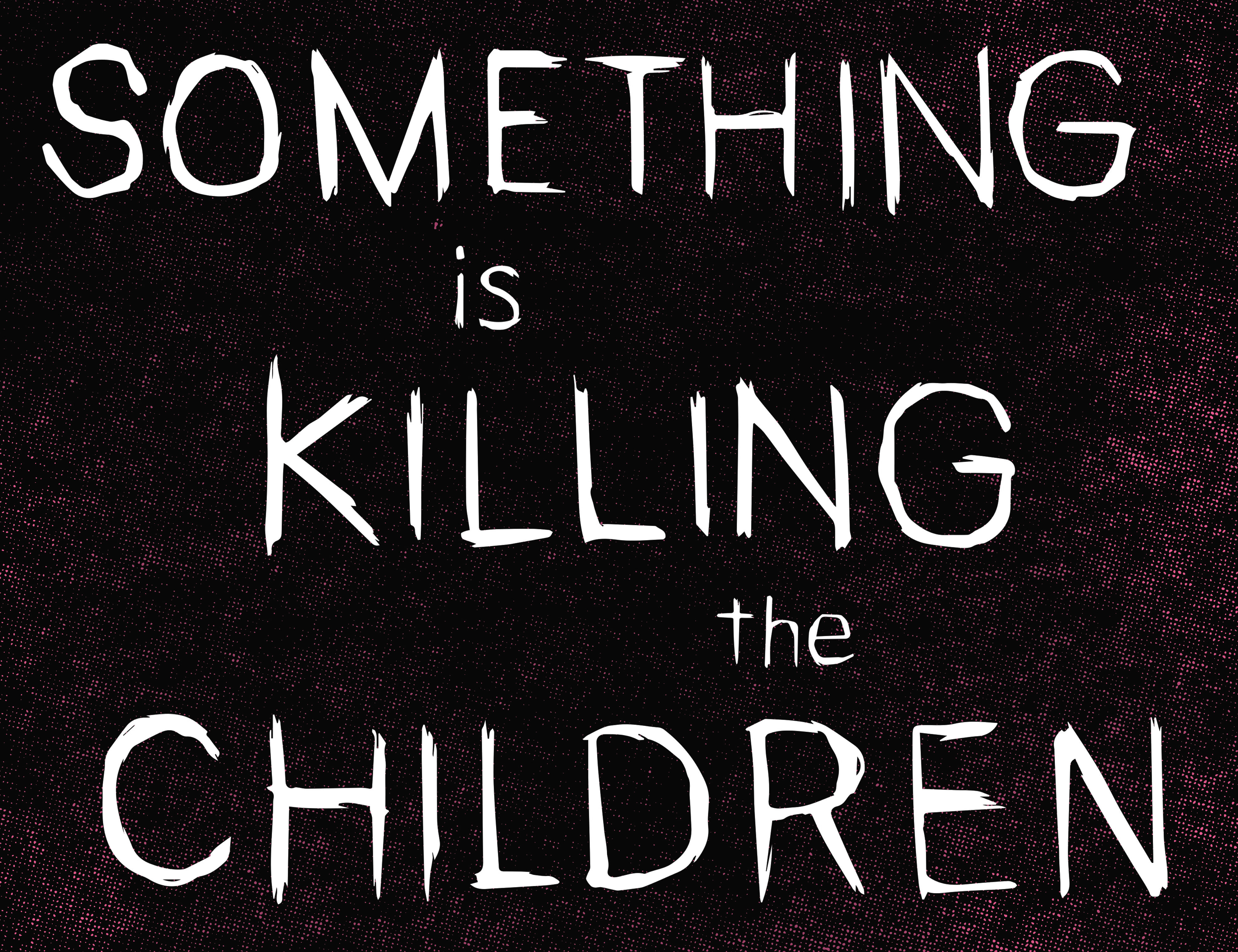 Read online Something is Killing the Children comic -  Issue #5 - 5