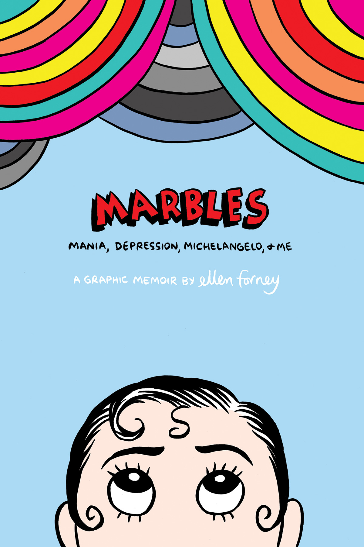 Read online Marbles: Mania, Depression, Michelangelo, and Me: A Graphic Memoir comic -  Issue # TPB - 1