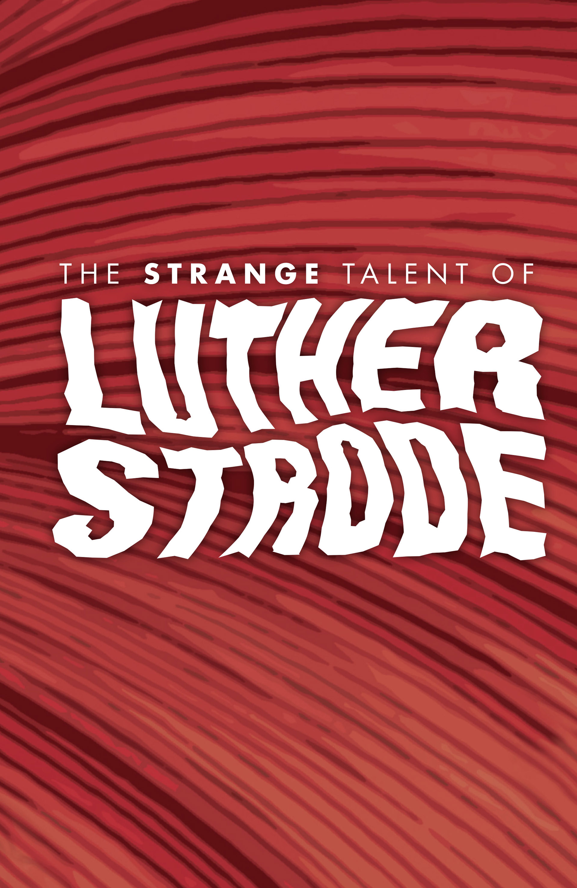 Read online The Strange Talent of Luther Strode comic -  Issue # TPB - 3