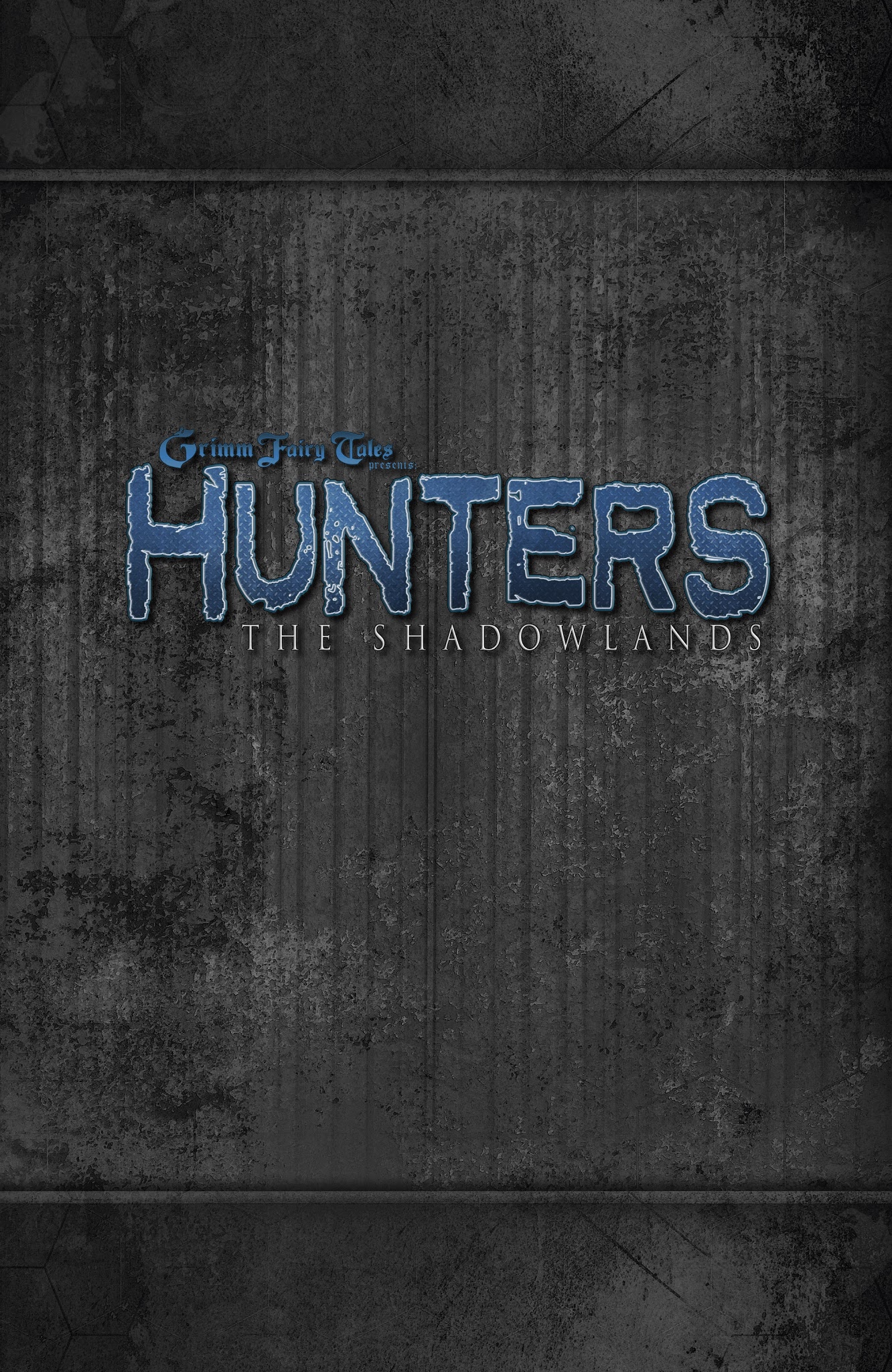 Read online Grimm Fairy Tales presents Hunters: The Shadowlands comic -  Issue # TPB - 4