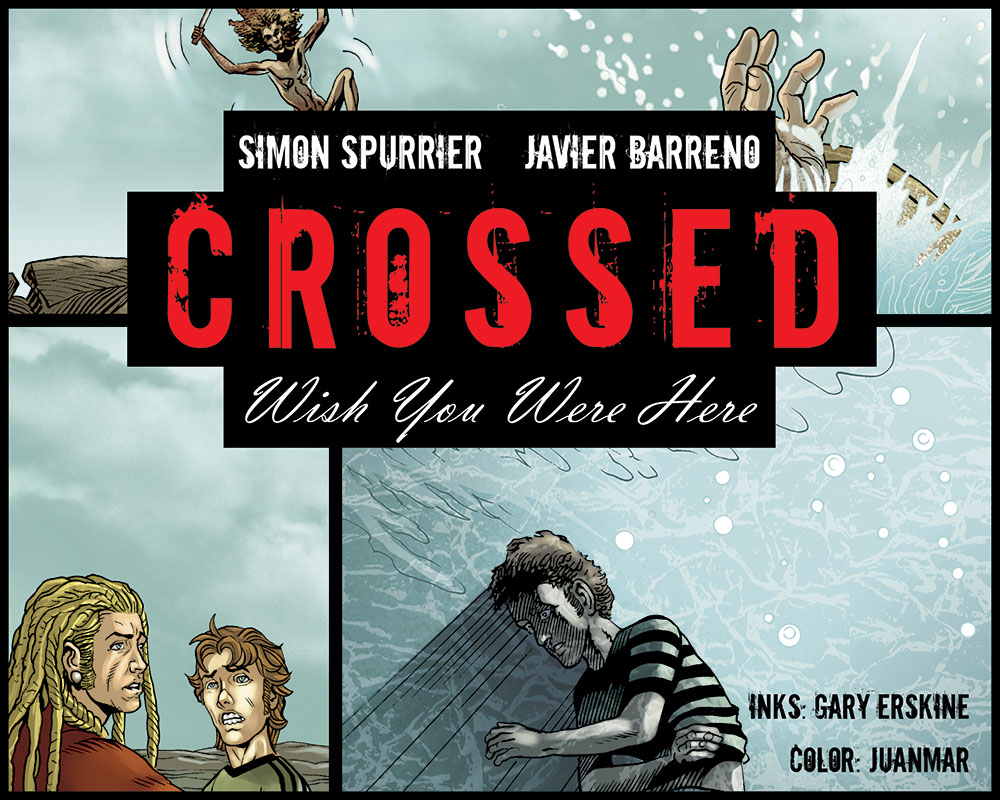 Read online Crossed: Wish You Were Here - Volume 1 comic -  Issue #9 - 1