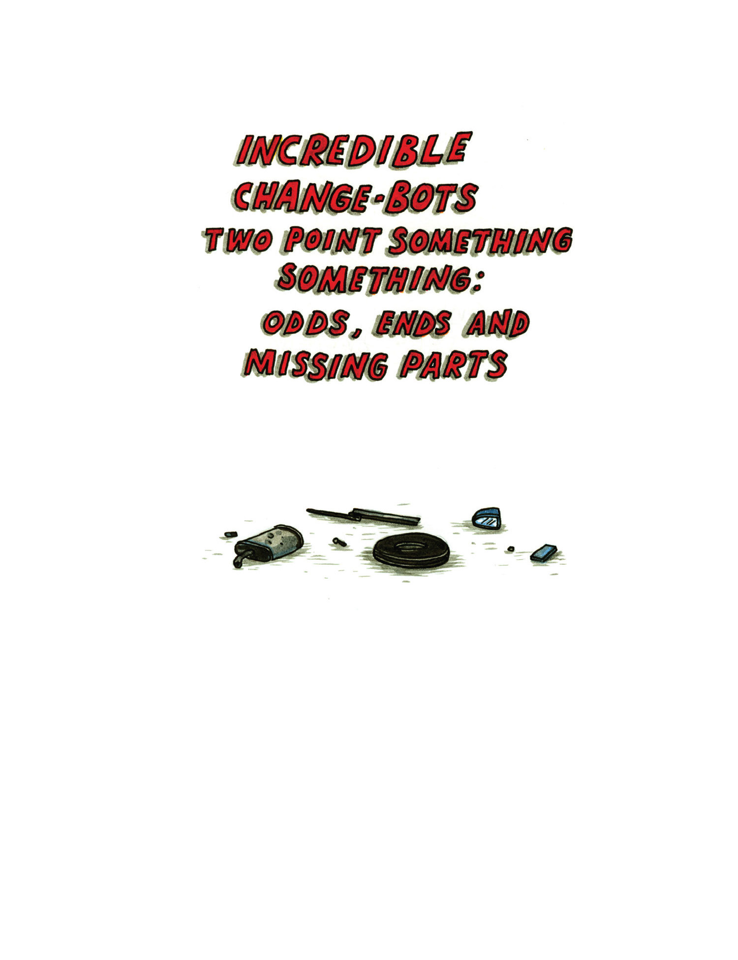 Read online Incredible Change-Bots: Two Point Something Something comic -  Issue # TPB (Part 1) - 4