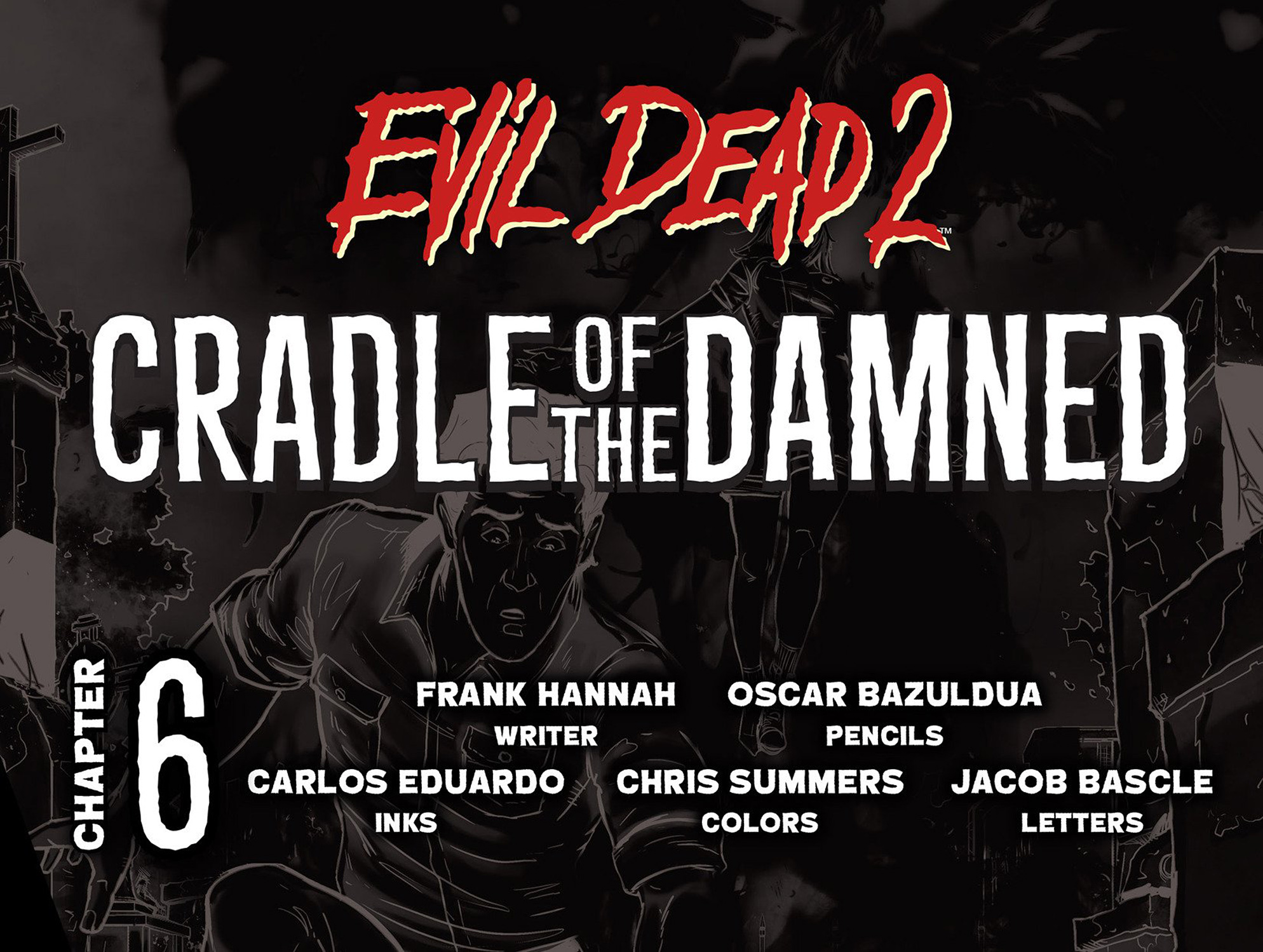 Read online Evil Dead 2: Cradle of the Damned comic -  Issue #6 - 2