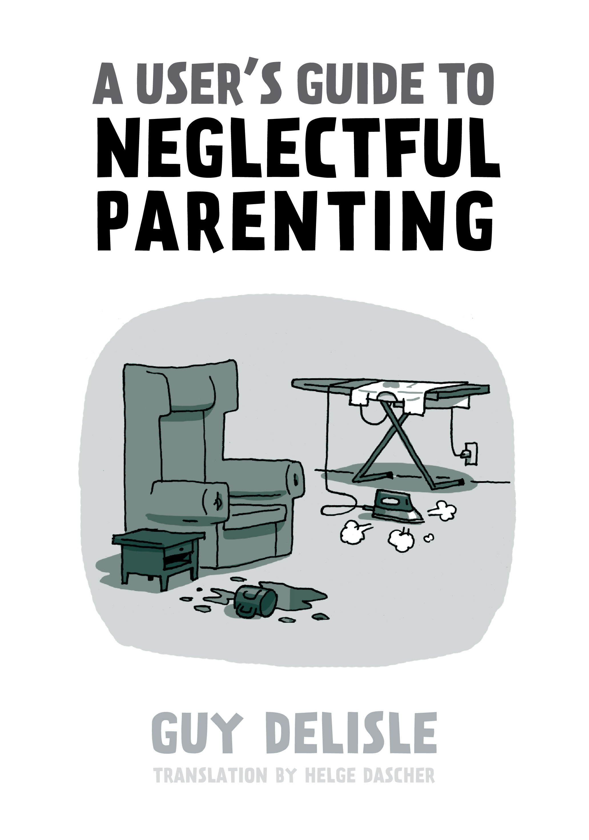 Read online A Users Guide To Neglectful Parenting comic -  Issue # TPB (Part 1) - 2