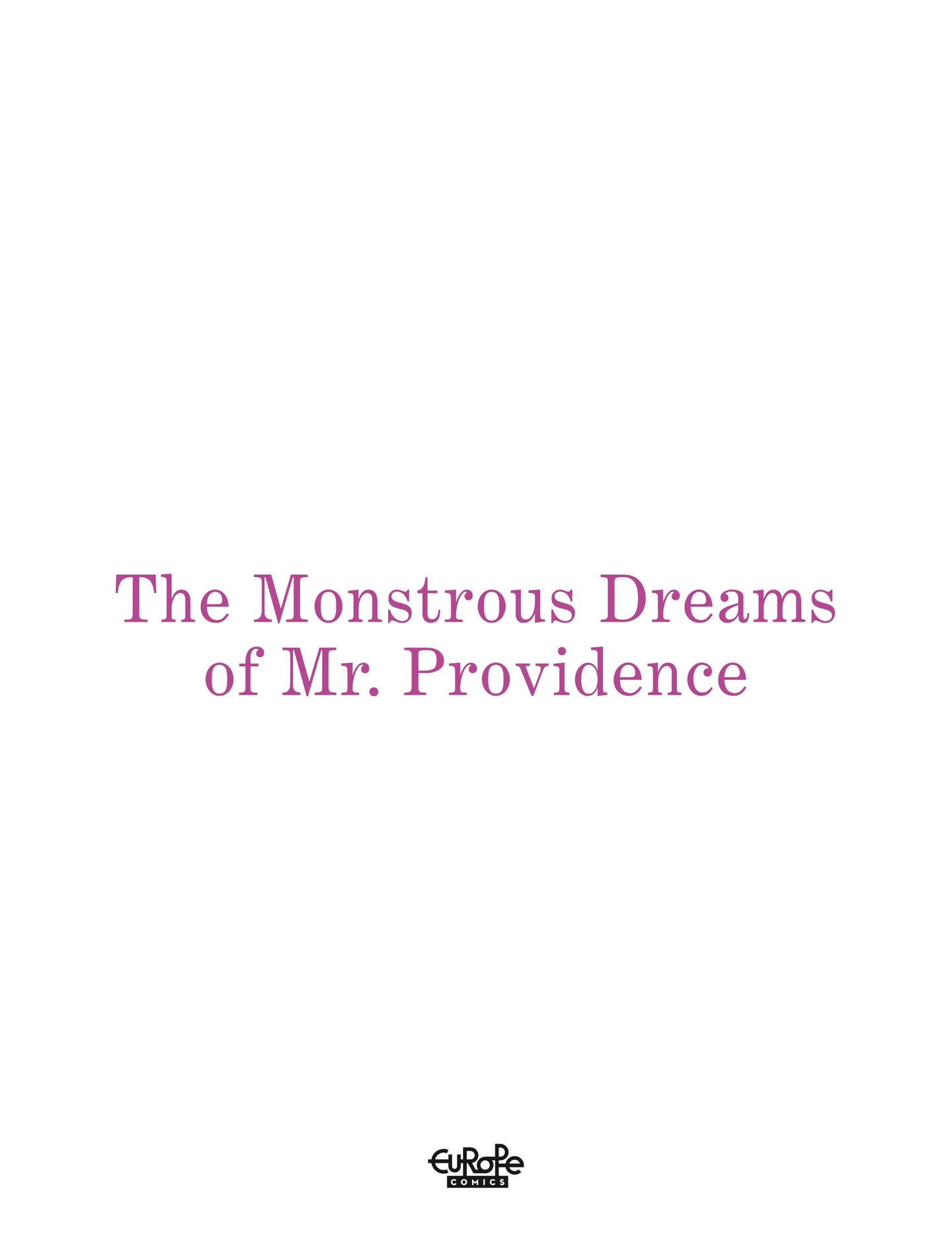 Read online The Monstrous Dreams of Mr. Providence comic -  Issue # TPB - 6
