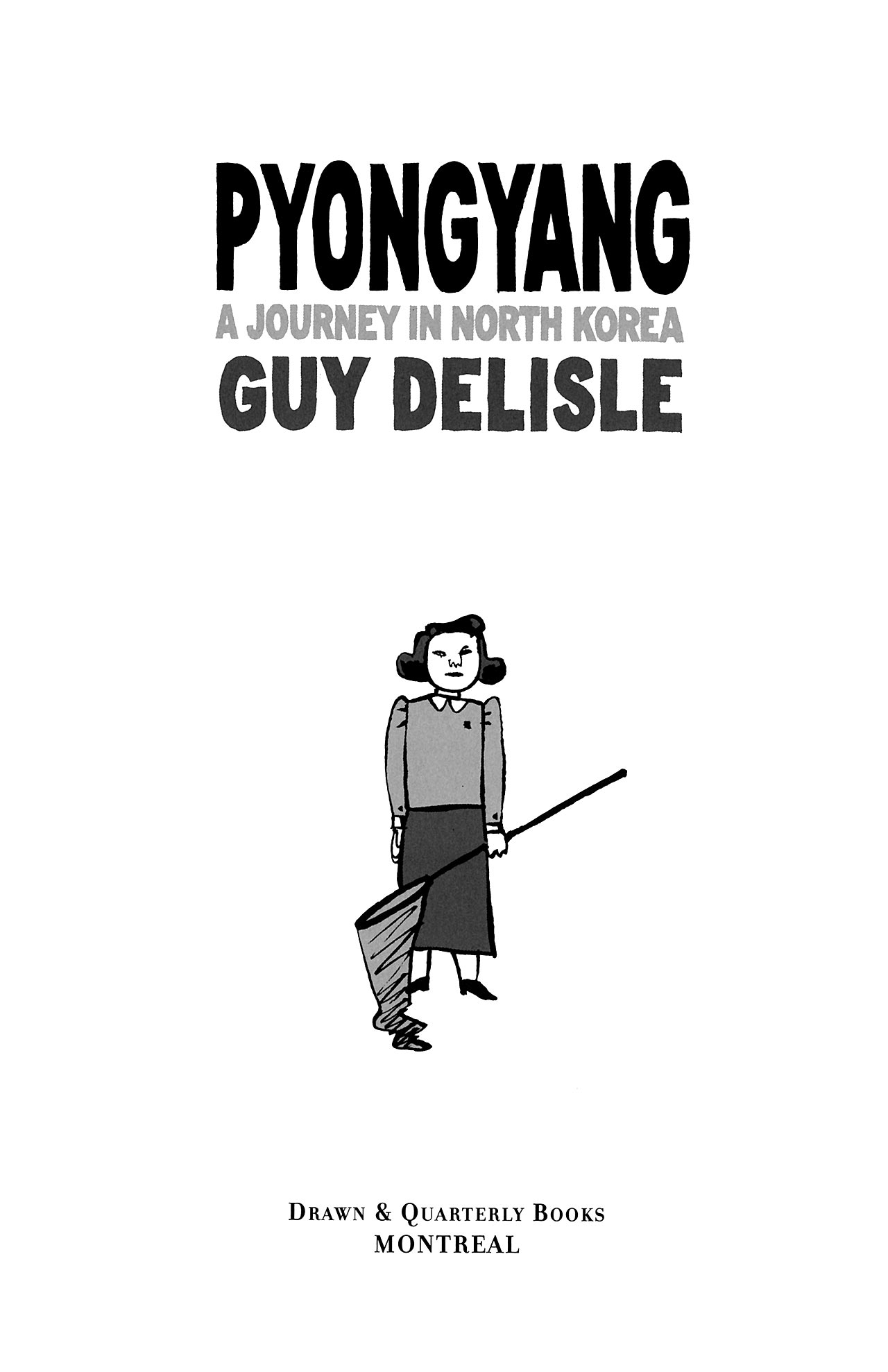 Read online Pyongyang: A Journey in North Korea comic -  Issue # Full - 4