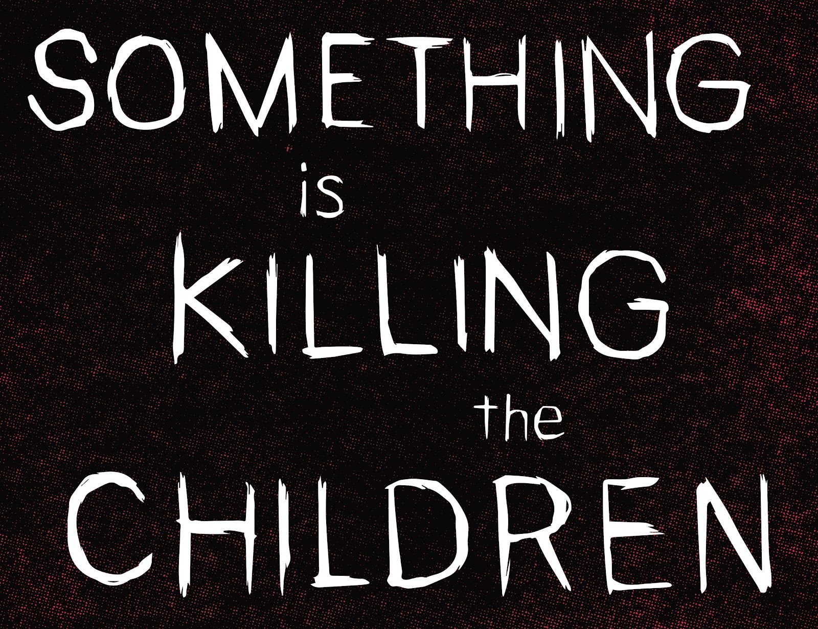 Something is Killing the Children issue 22 - Page 8
