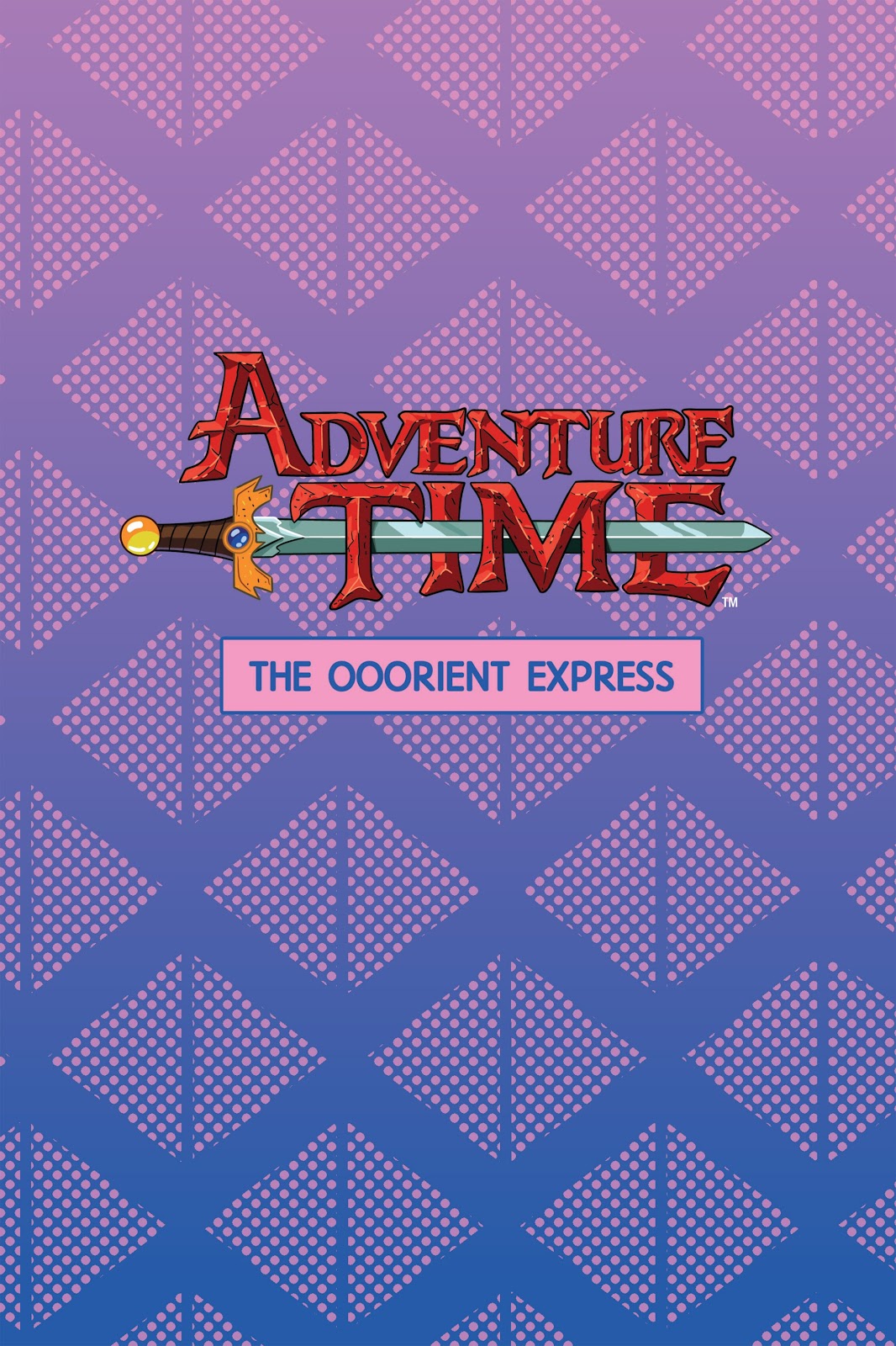 Adventure Time: The Ooorient Express issue TPB - Page 2
