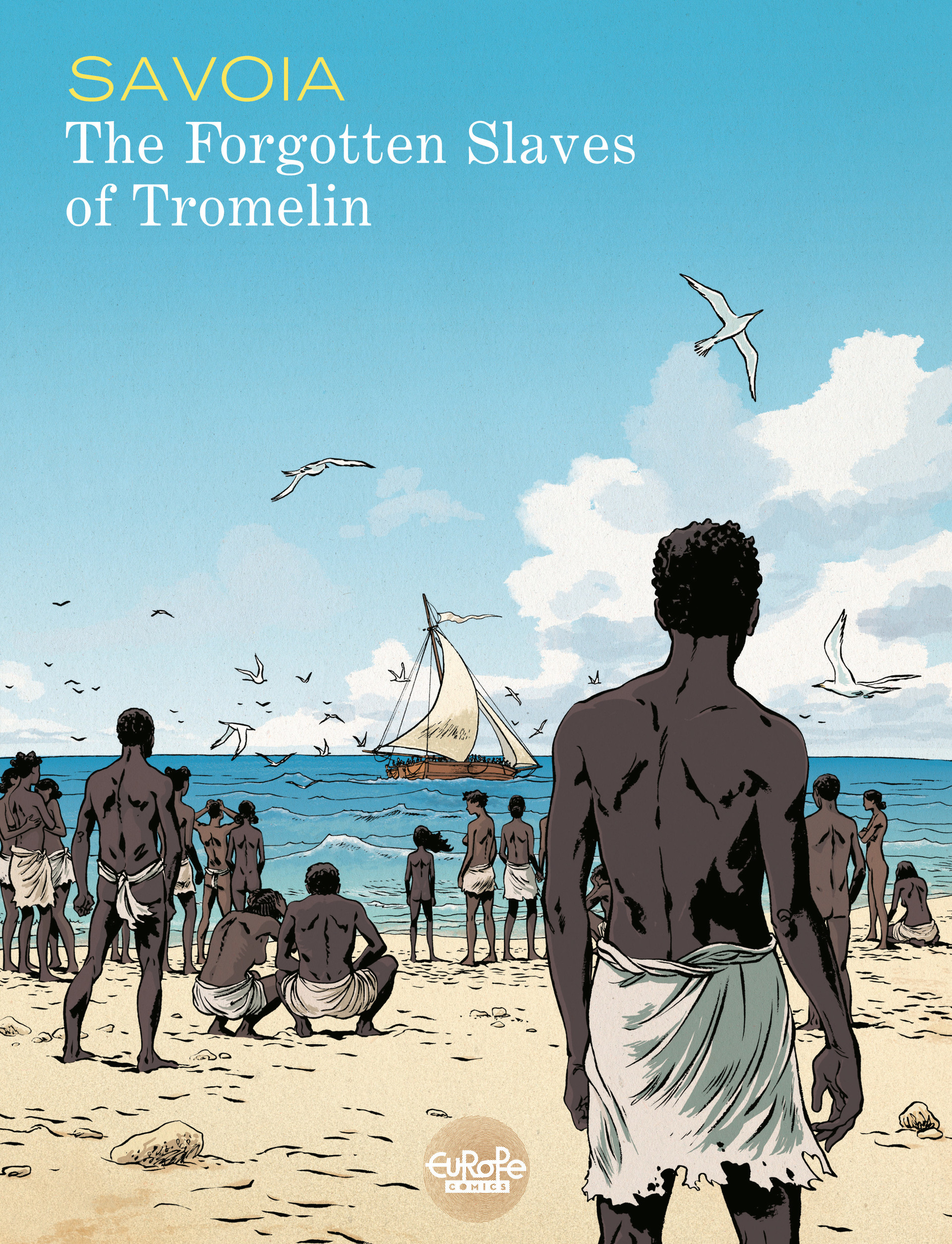 Read online The Forgotten Slaves of Tromelin comic -  Issue # TPB - 1