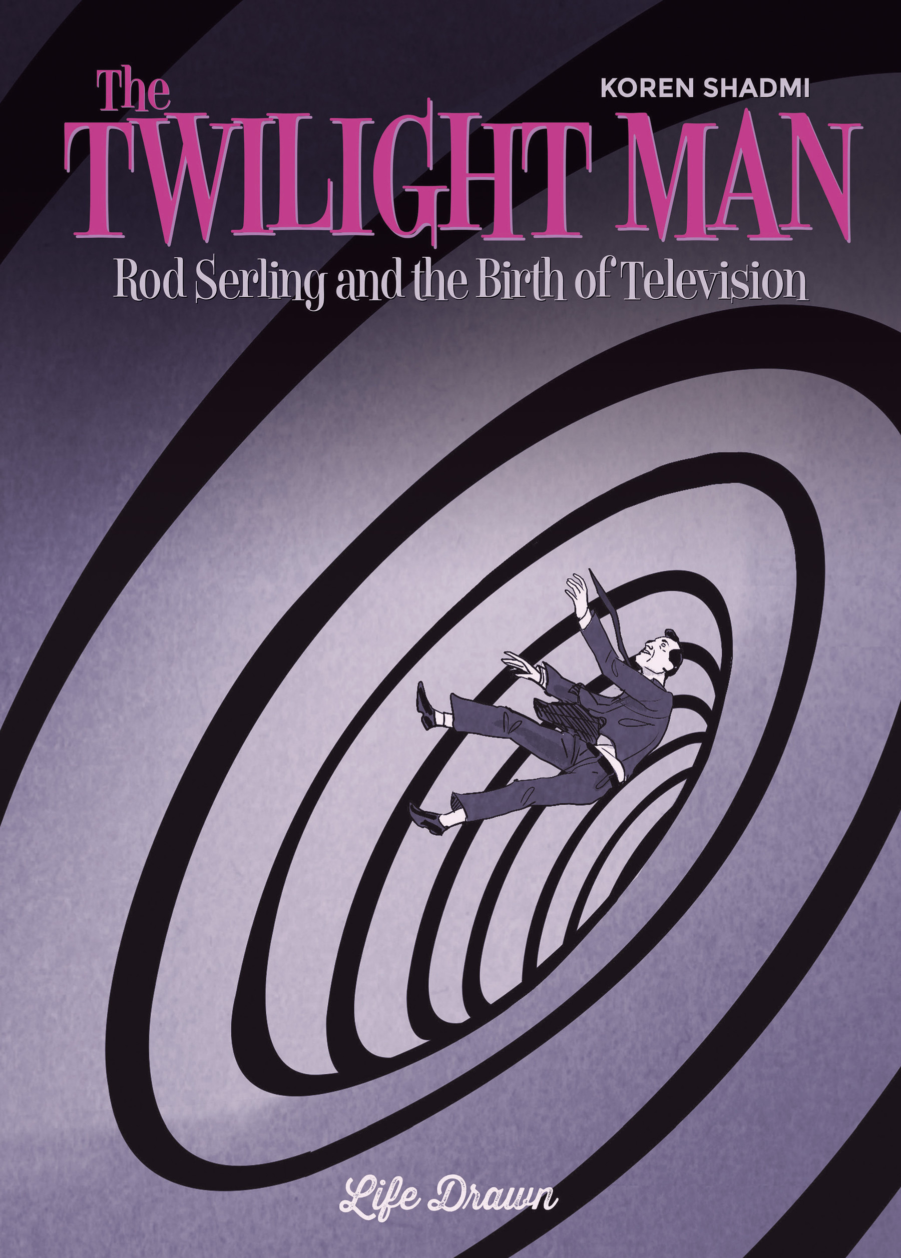 Read online The Twilight Man: Rod Serling and the Birth of Television comic -  Issue # TPB (Part 1) - 2