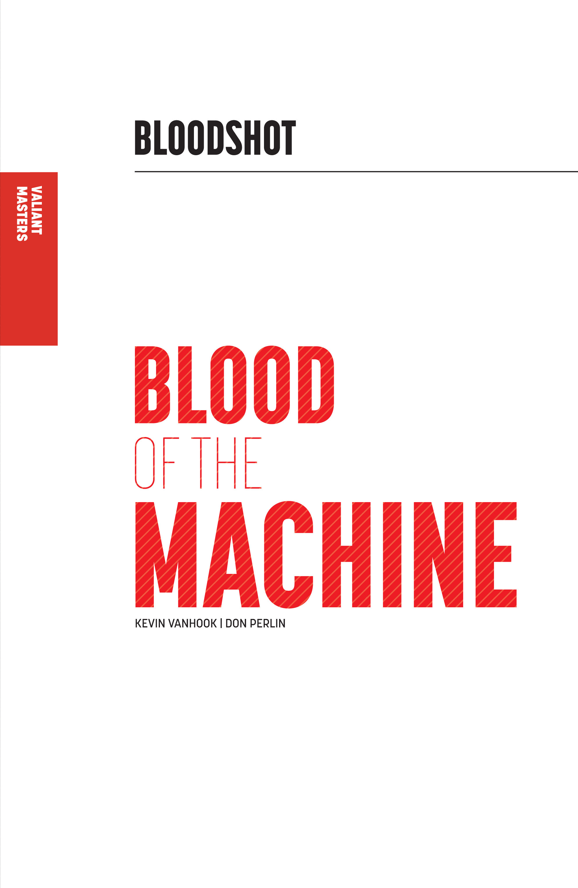 Read online Valiant Masters Bloodshot: Blood of the Machine comic -  Issue # TPB (Part 1) - 5