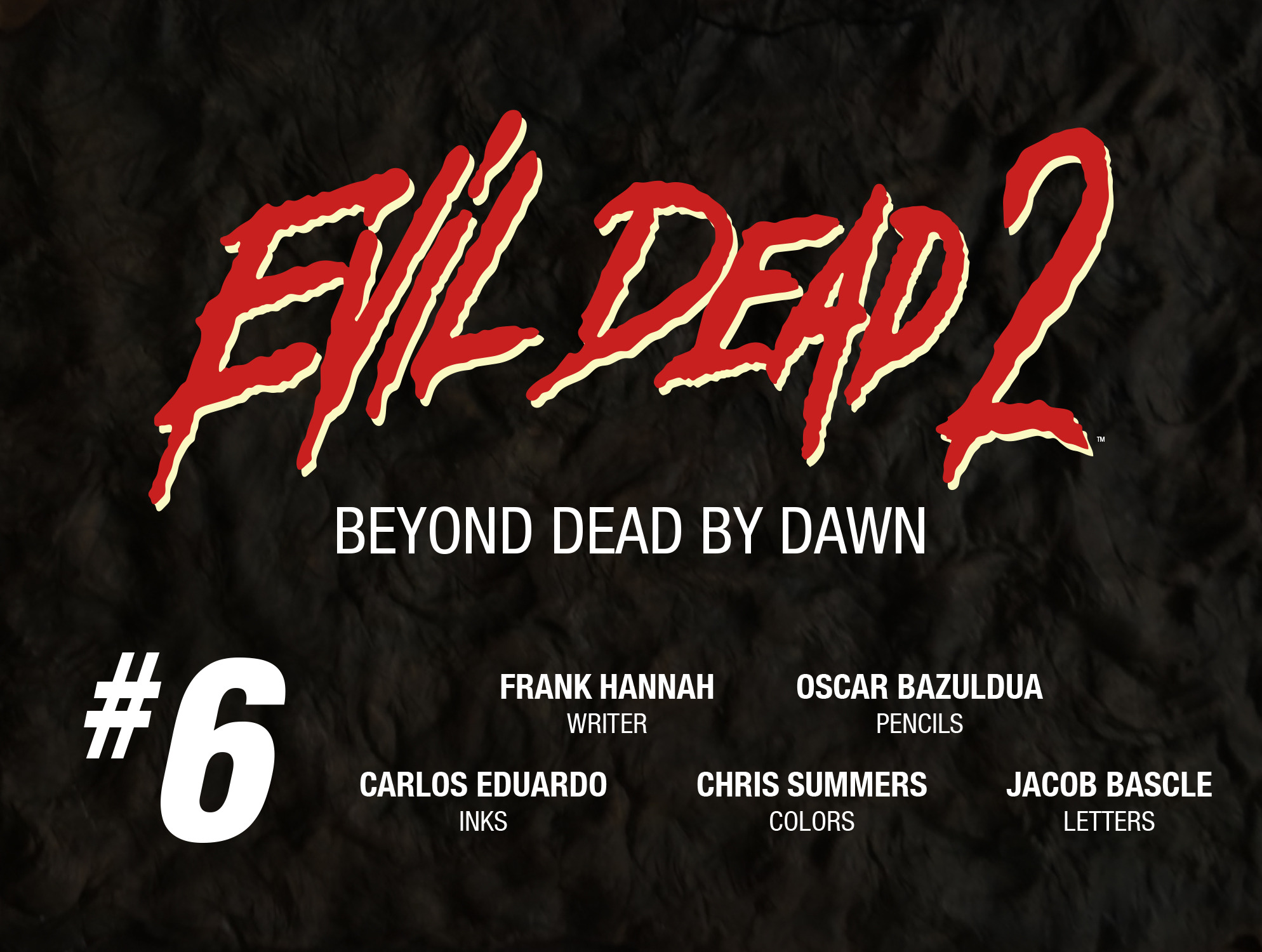 Read online Evil Dead 2: Beyond Dead By Dawn comic -  Issue #6 - 2