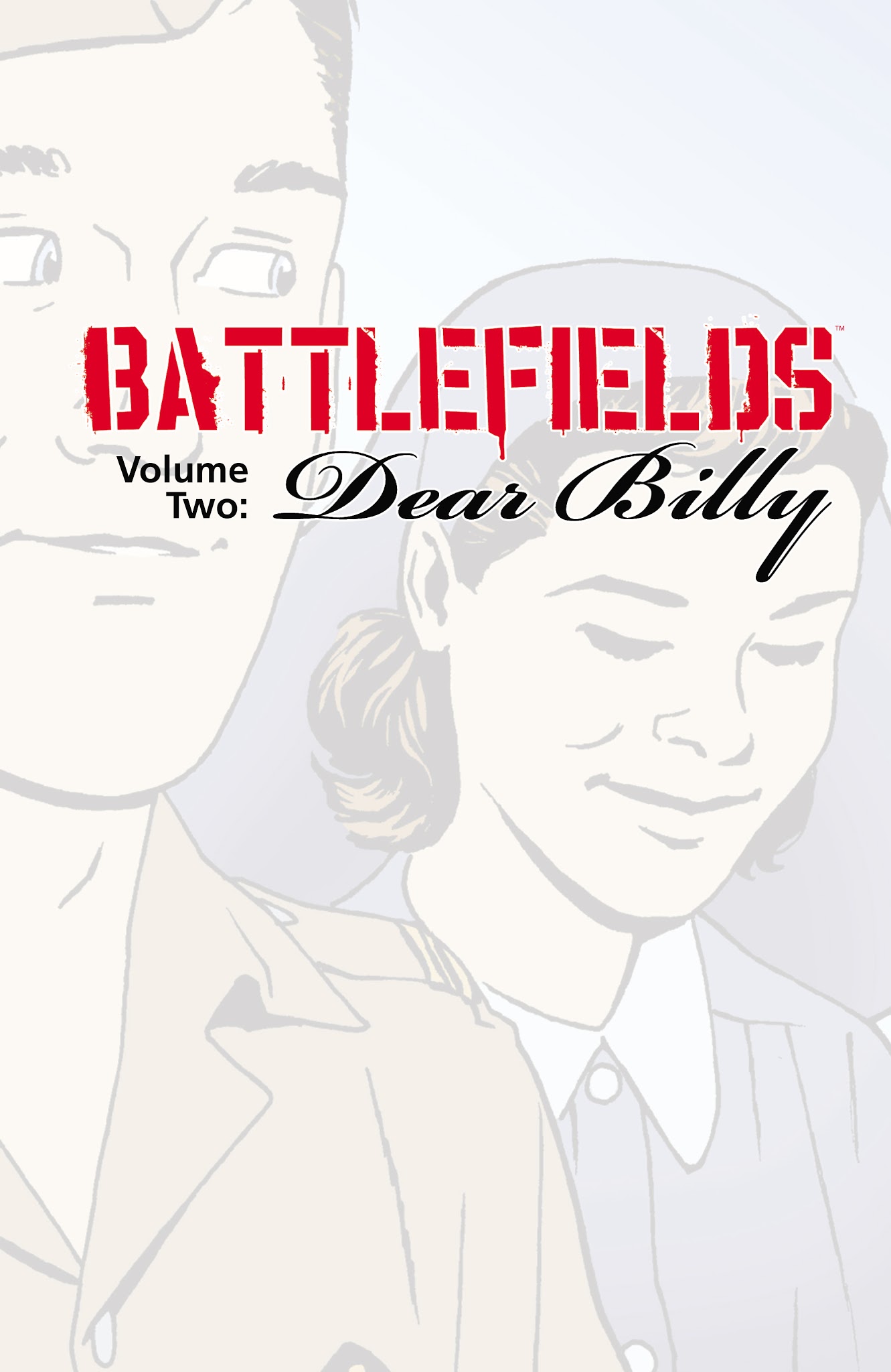Read online Battlefields: Dear Billy comic -  Issue # TPB - 2